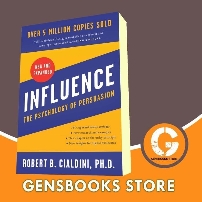 Influence: The Psychology of persuasion Robert B. Cialdini, PhD