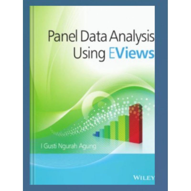Panel Data Analysis Using EViews