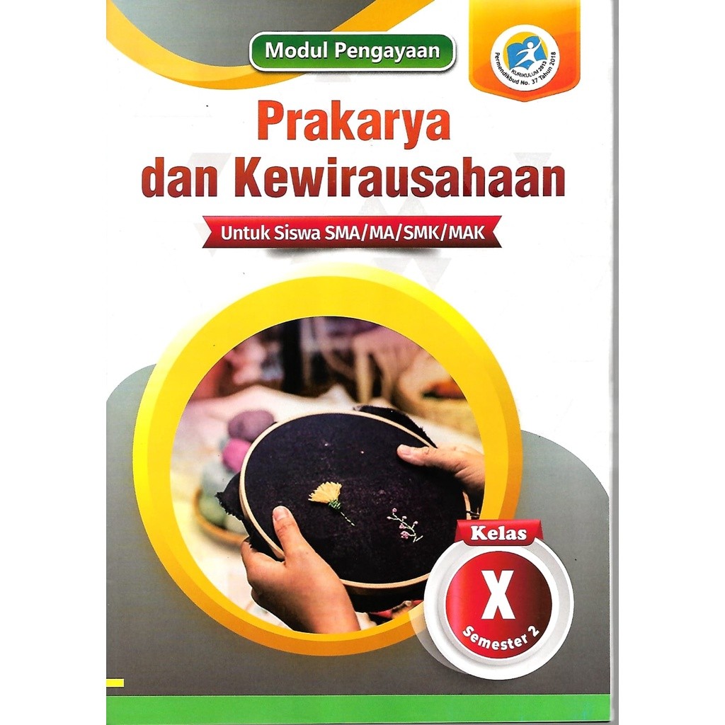 

Buku LKS Prakarya Kelas 10 SMA/MA/SMK/MAK Semester 2 Kurikulum 2013