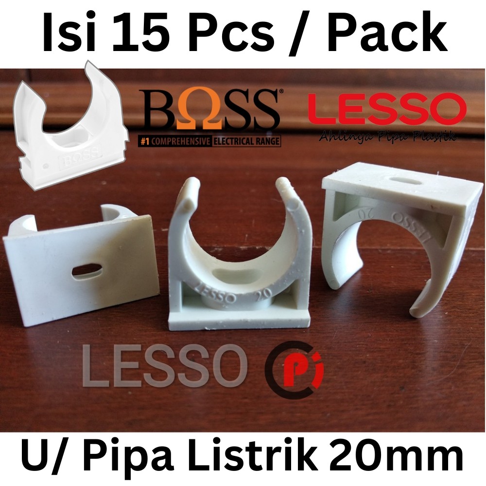 BOSS / LESSO Clamp U Conduit Clip Klem Klip Pipa Listrik Saddle Ukuran 20mm Per Pack Isi 15 Pcs