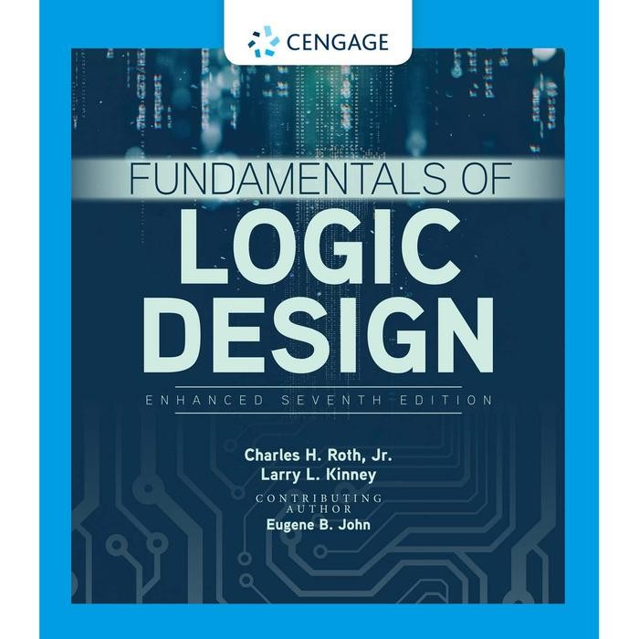 Buku Jr.  Charles H. Roth, Larry L Kinney, Eugene B. John - Fundamentals of Logic Design