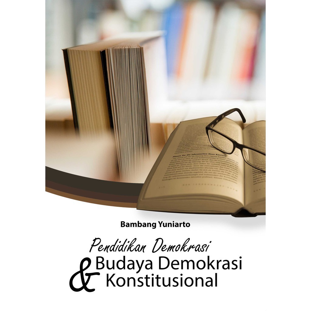 Deepublish - Buku Pendidikan Demokrasi Dan Budaya Demokrasi Konstitusional
