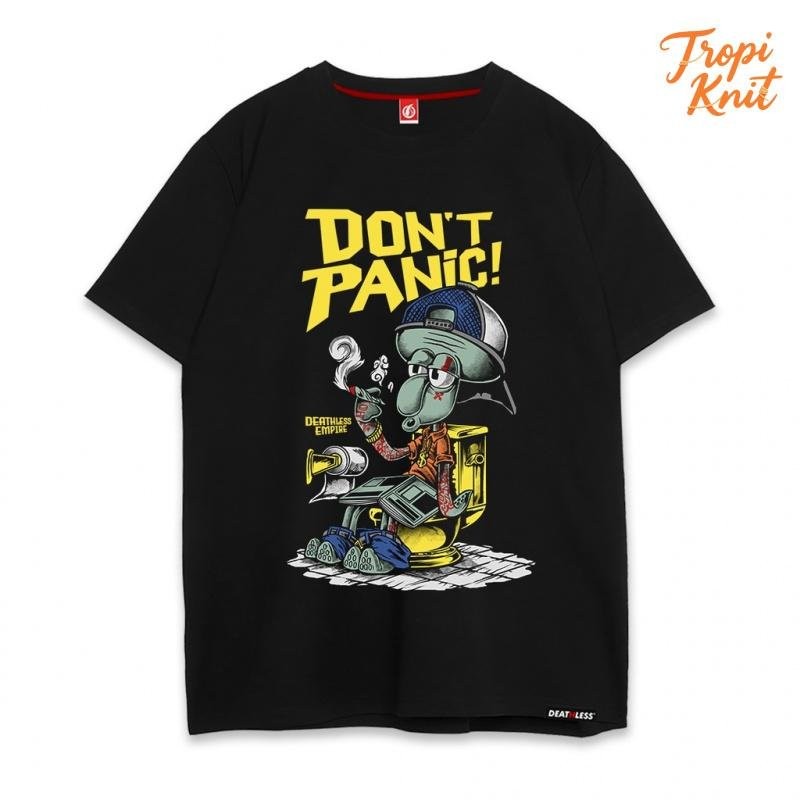 DEATHLESS KAOS | DONT PANIC | TOONS SERIES Hot T-shirts Unisex 100% Cotton Finest Quality Sablon DTF