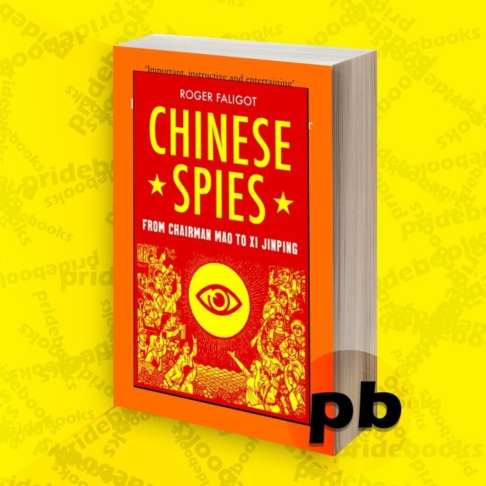 Chinese Spies From Chairman Mao to Xi Jinping