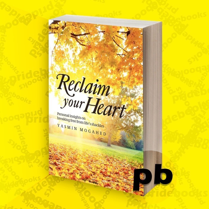 Reclaim Your Heart - Yasmin Mogahed