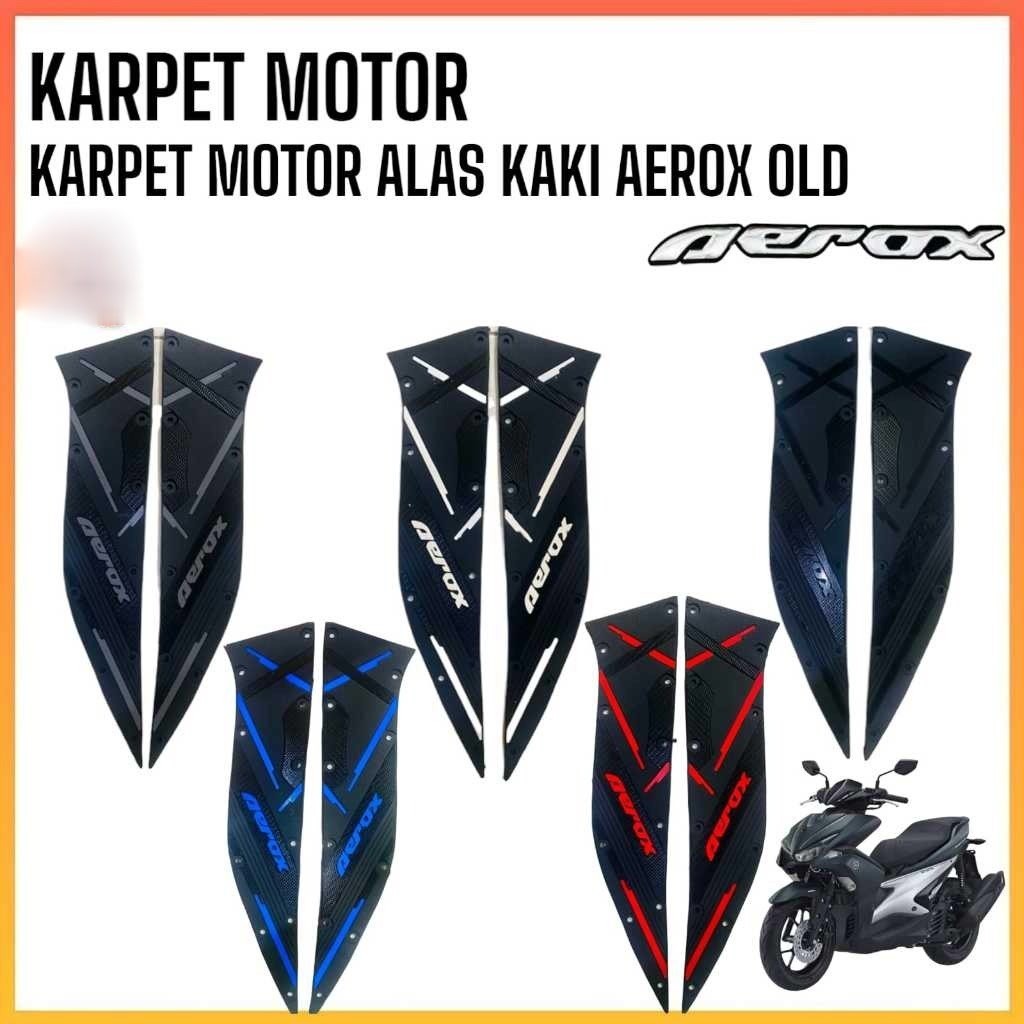 karpet motor aerox old 155 Aerox 2016 - 2020 pijakan kaki aerox old premium quality