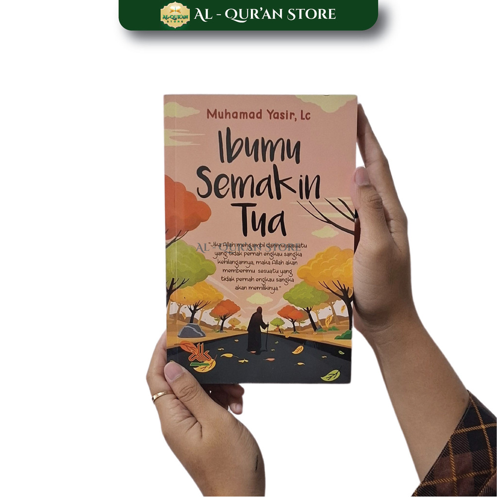 Buku Nasihat Buku Ibumu Semakin Tua Buku Kumpulan Bacaan Islami Remaja Motivasi Best Seller