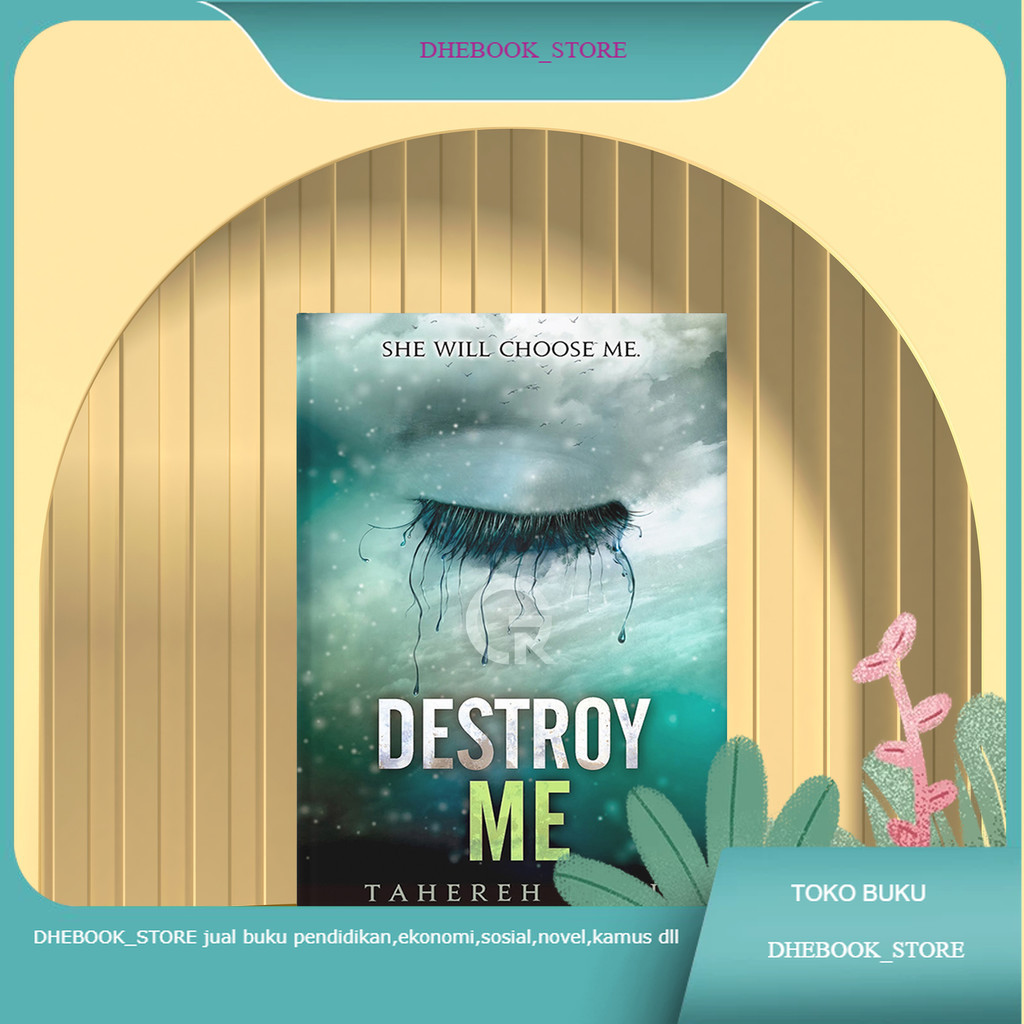 Buku Destroy Me (Shatter Me, #1.5) by Tahereh Mafi Bahasa Indonesia