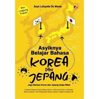 BUKU ASYIKNYA BELAJAR BAHASA KOREA DAN JEPANG; JAGO BAHASA KOREA DAN JEPANG TANPA RIBET