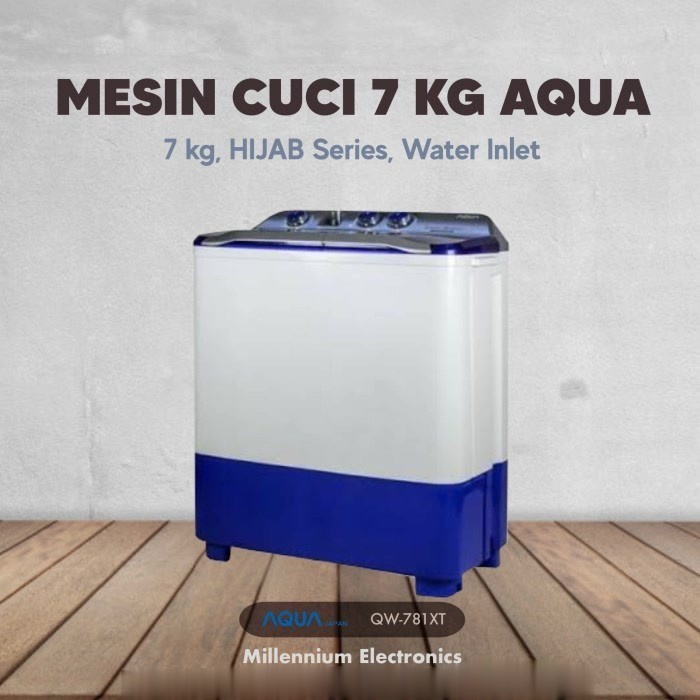 MESIN CUCI AQUA JAPAN QW781XT 7KG 2 TABUNG 781XT 7 KG 781 HIJAB SERIES