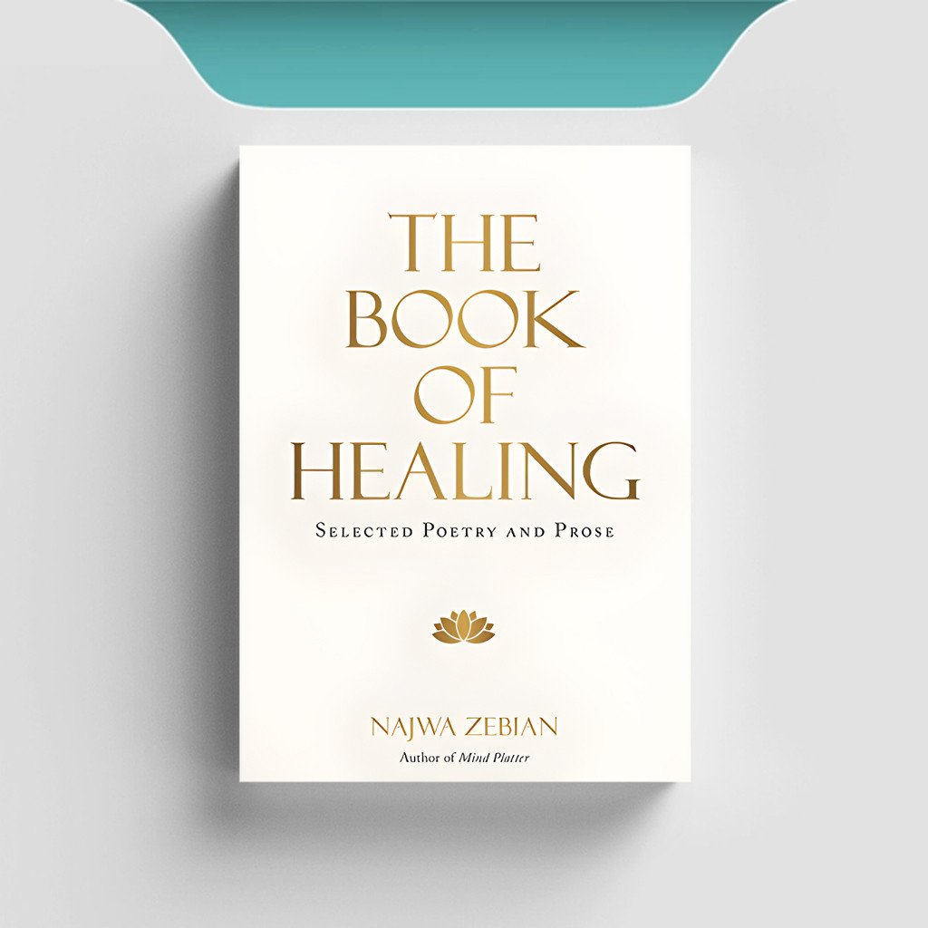 

[ENG1043] The Book of Healing: Selected Poetry and Prose - Najwa Zebian
