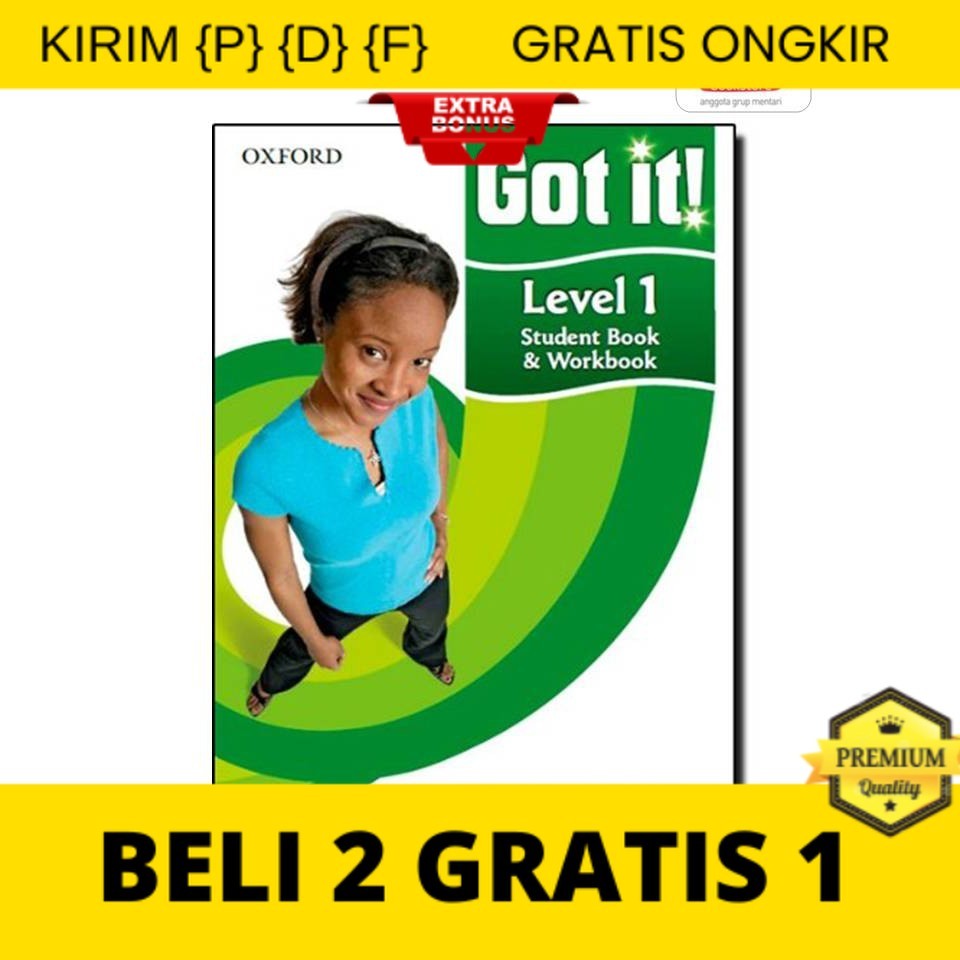 

{P} {D} {F} Got it! Level 1 - Student Book&Workbook w/CD-ROM