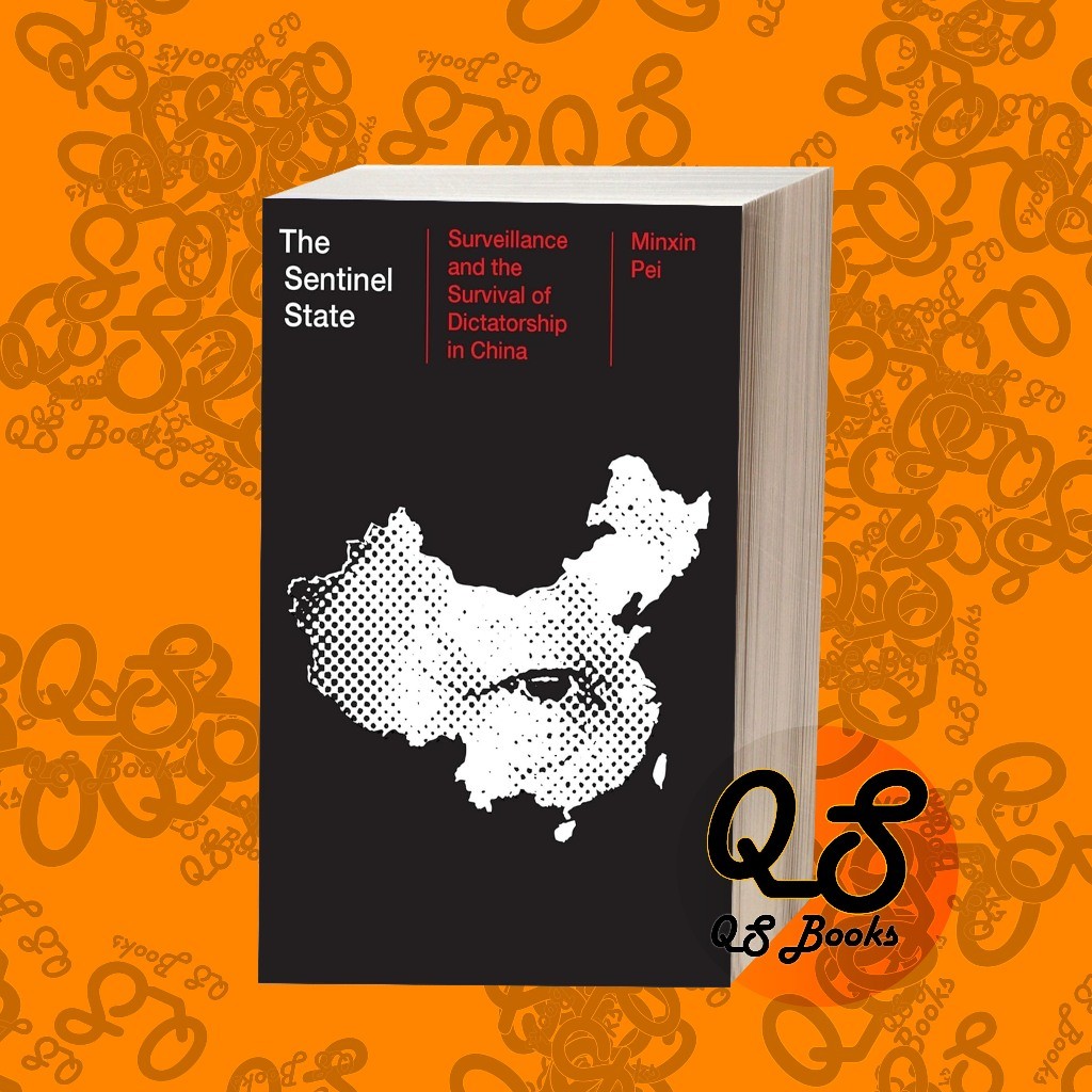 The Sentinel State: Surveillance and the Survival of Dictatorship in China