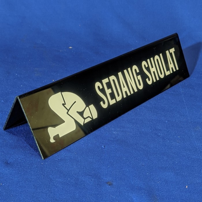 SIGNBOARD AKRILIK SEDANG SHOLAT/ISTIRAHAT/BUKA