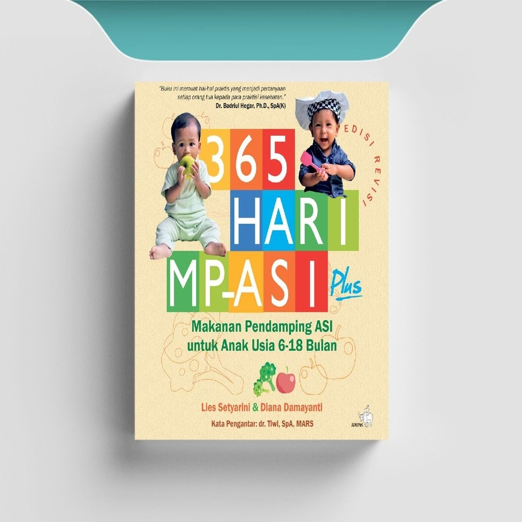 

[ID1921] 365 Hari MPASI Plus Makanan Pendamping ASI Anak Usia 6-18 Bulan - Lies Setyarini
