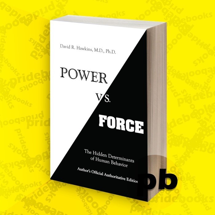 Power Vs. Force David R. Hawkins