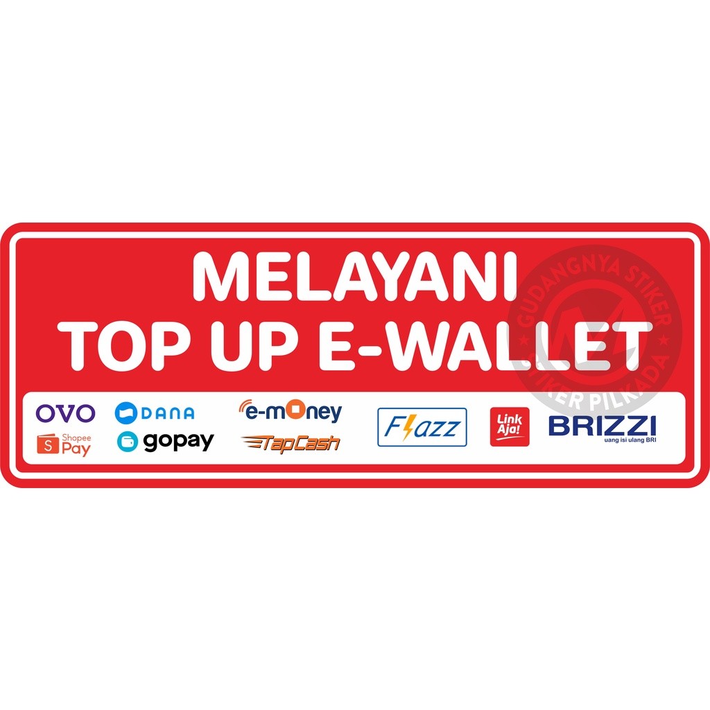 

STIKER VINYL MELAYANI TOP UP E WALLET ( BUKAN TOP UP )