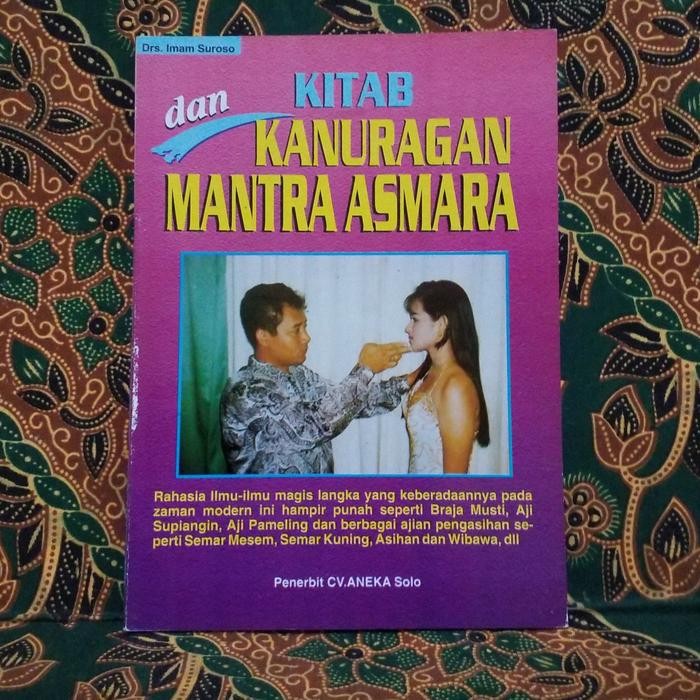 Kitab Kanuragan Dan Mantra Asmara oleh Drs. Imam Suroso