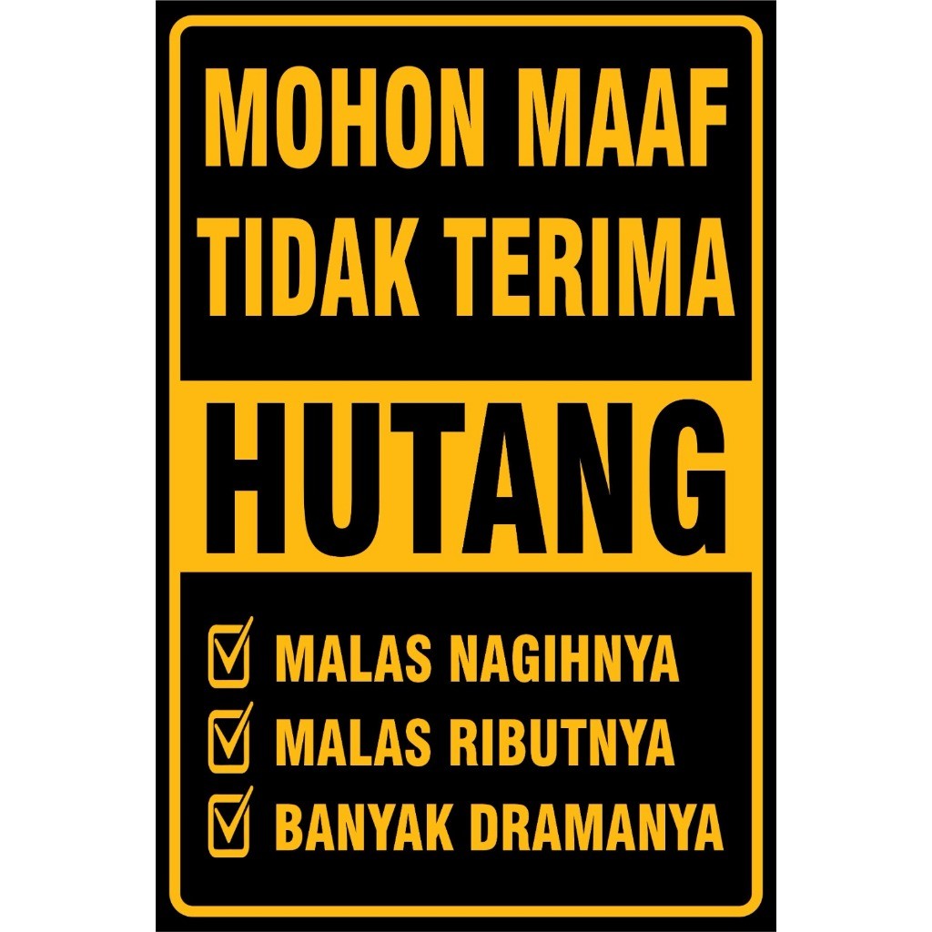 

STIKER VINYL TIDAK TERIMA HUTANG POTRAIT