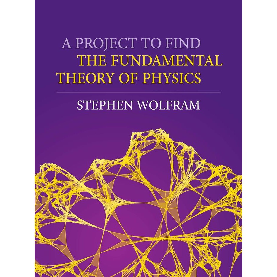 A Project to Find the Fundamental Theory of Physics