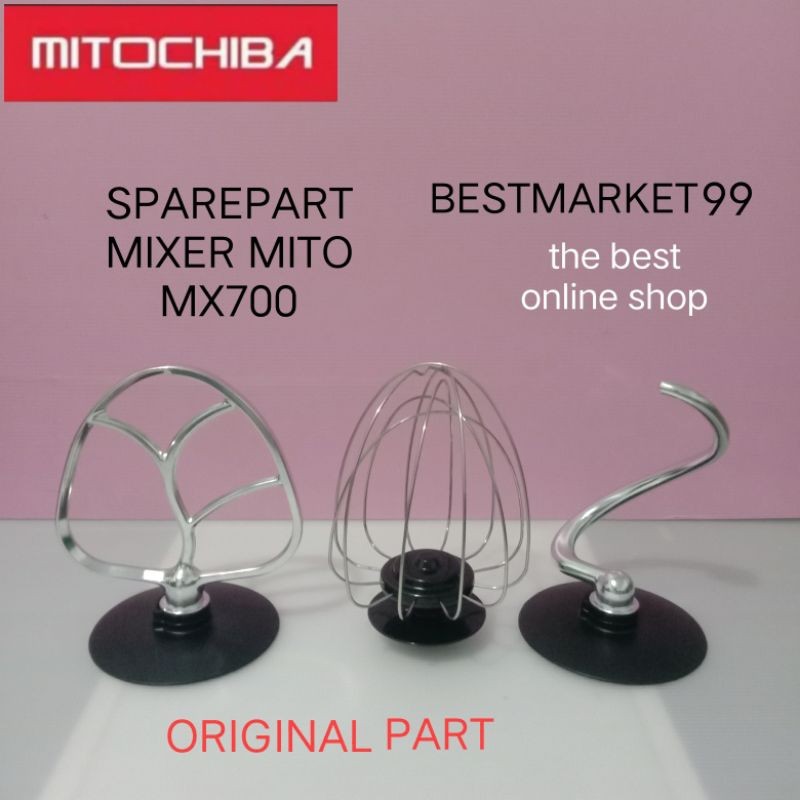 Terlaris SPAREPART MIXER MITO MX 100 / MX700 / MX 700 WHISKER MIXER / BEATER / DOUGH HOOK original p