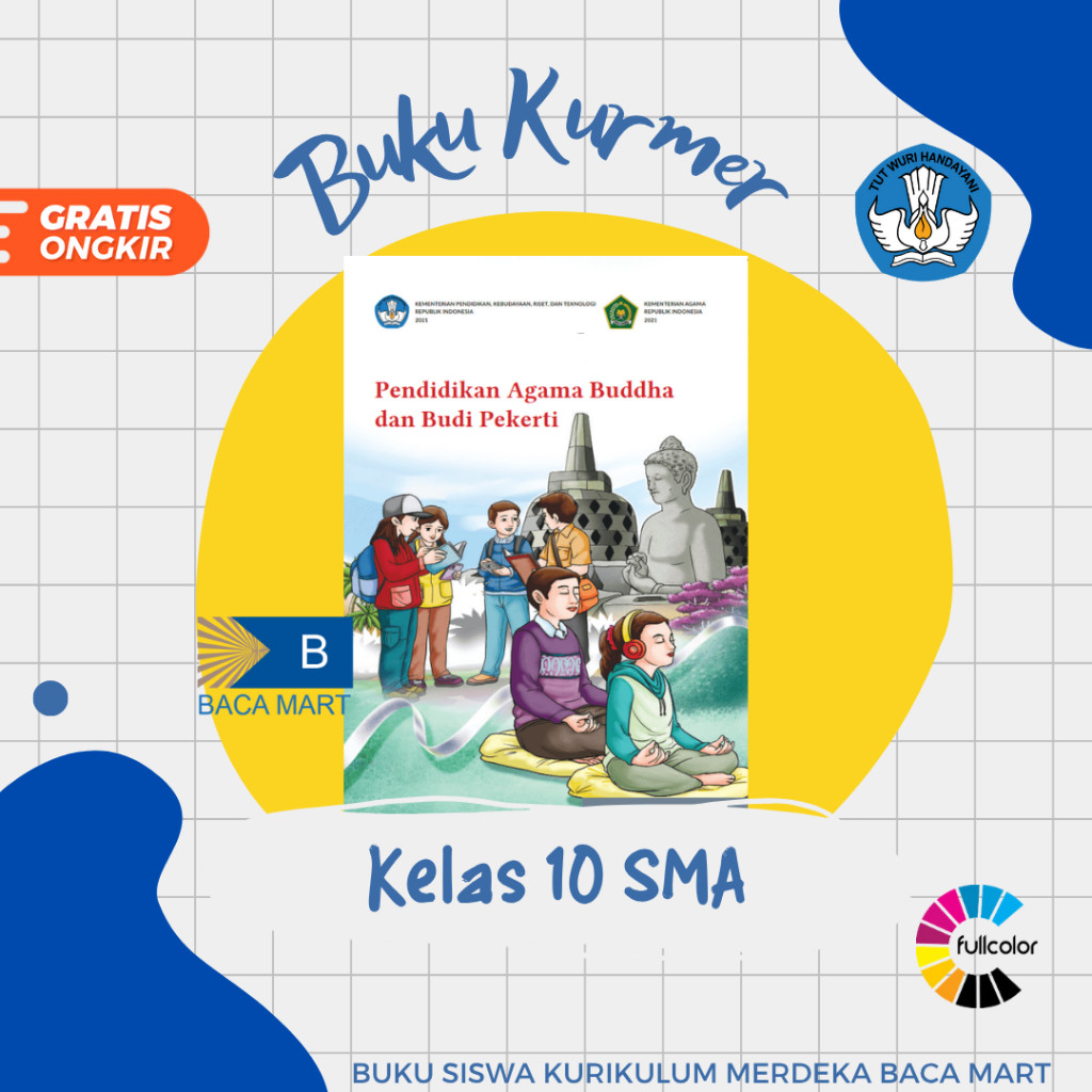 Buku Siswa AGAMA BUDDHA KELAS 10 SMA Kurikulum Merdeka Agama Buddha Kelas 10 SMA KM