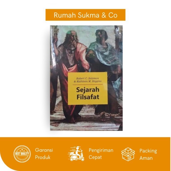 Sejarah Filsafat - Robert C. Solomon & Kathle M. Higgins