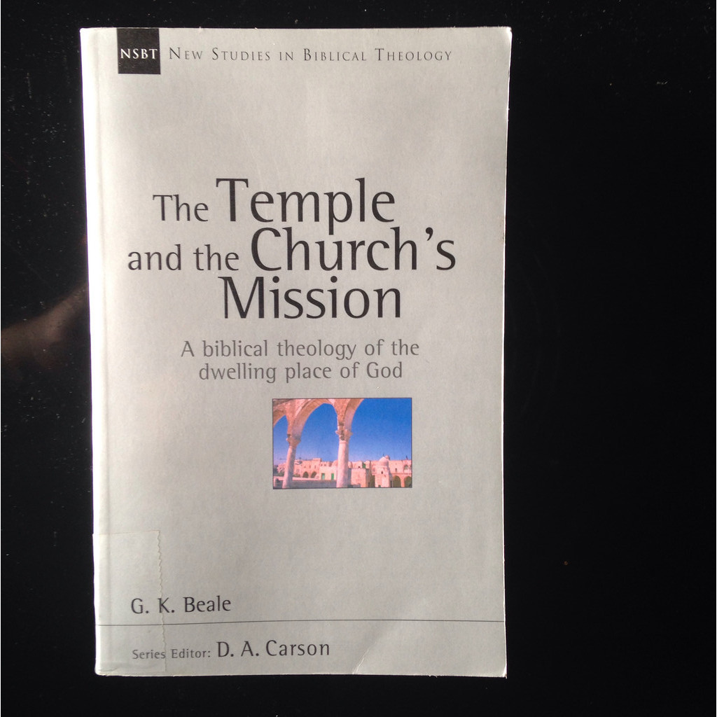 The Temple and the Churchs Mission A biblical theology of the dwelling place of God buku import