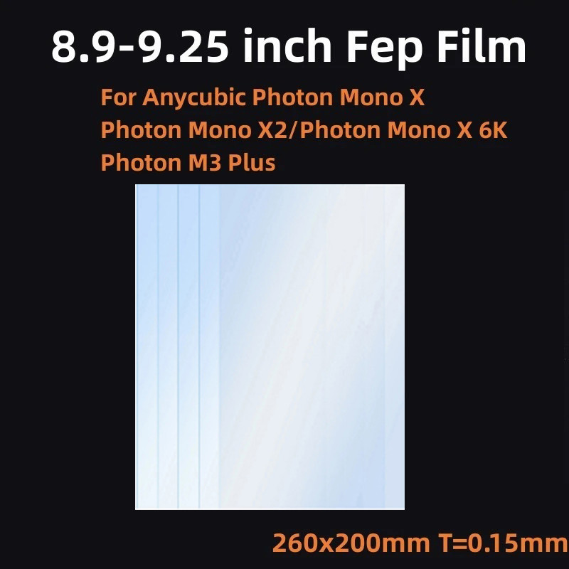 8.9Inch FEP Film 260*200*0.15mm for ANYCUBIC Photon Mono X 4k 6k M3 Plus Elegoo Saturn 3D Printer Pa