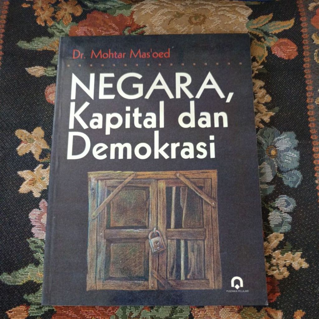 negara kapital dan demokrasi buku original by dr Mohtar masoed
