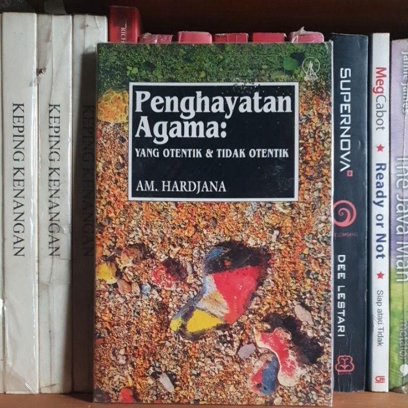 PENGHAYATAN AGAMA YANG OTENTIK DAN & TIDAK OTENTIK