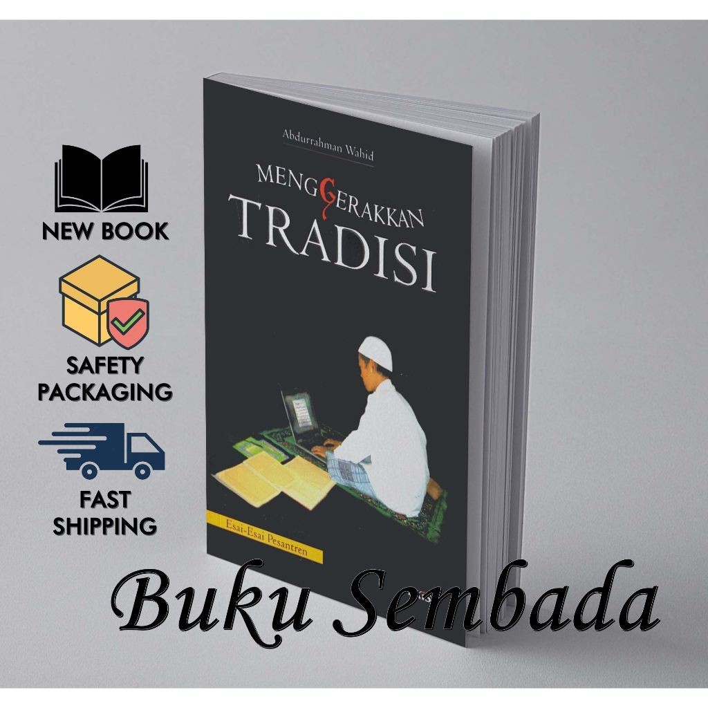 Menggerakan Tradisi - Abdurrahman Wahid