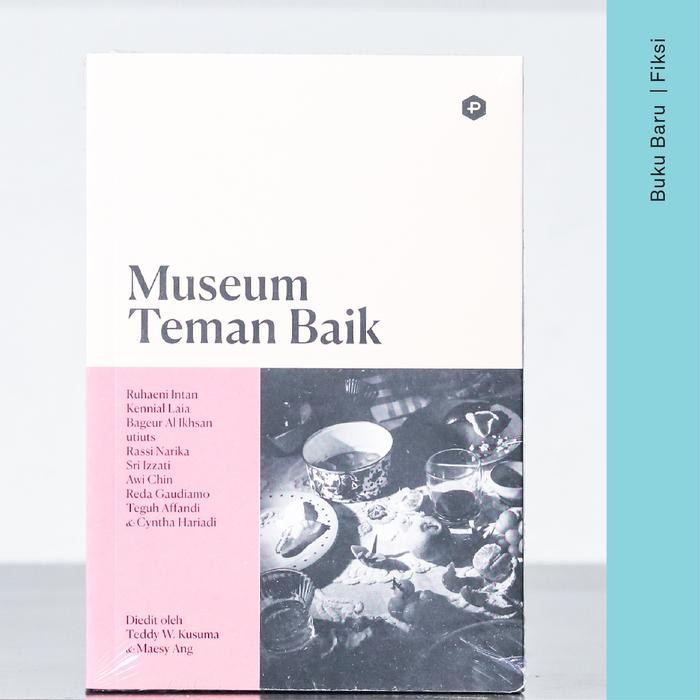 Buku Museum Teman Baik (Kumpulan Cerita Dewasa) (POST Press)