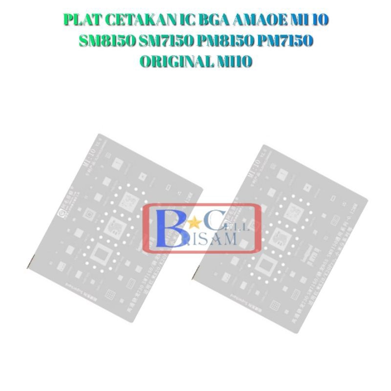 CETAK PLAT PLAT CETAKAN IC BGA AMAOE MI 10 SM8150 SM7150 PM8150 PM7150 ORIGINAL MI10