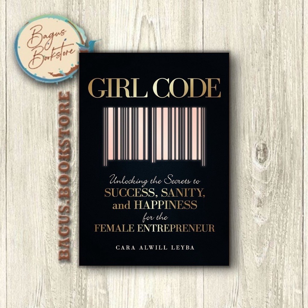 Girl Code - Cara Alwill Leyba