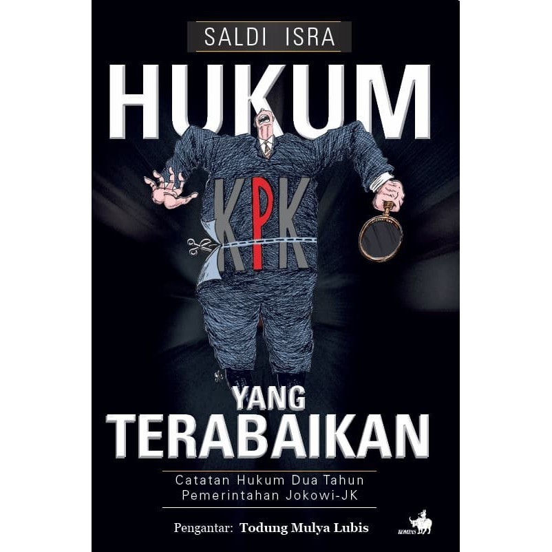 

Buku Hukum Yang Terabaikan: Catatan Hukum Dua Tahun Pemerintahan Jokowi-JK