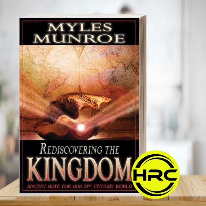 Rediscovering the Kingdom Myles Munroe