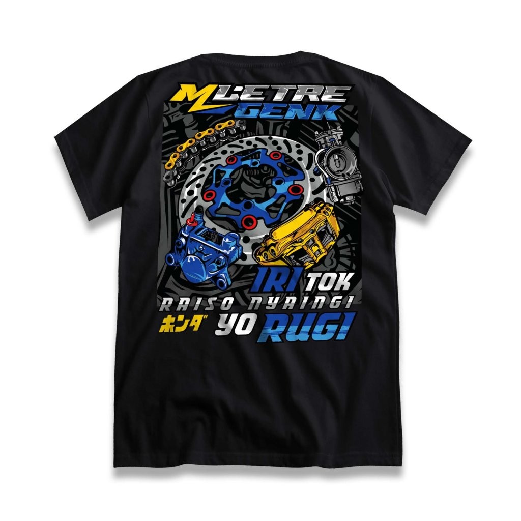 KAOS RACING MLETRE GENK IRI TOK RAISO NYAINGI YO RUGI | Baju Distro Motor Herex Honda Gank CB GL MP 