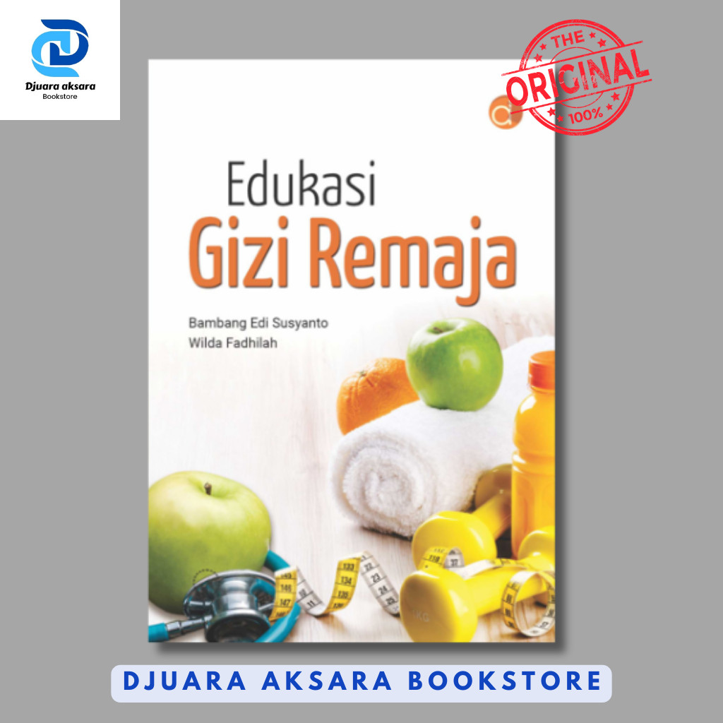 Deepublish - Buku Edukasi Gizi Remaja - BUKU GIZI