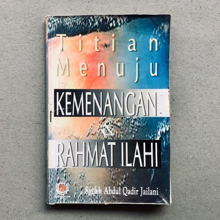 TITIAN MENUJU KEMENANGAN & RAHMAT ILAHI Penulis : Syekh Abdul Qadir J