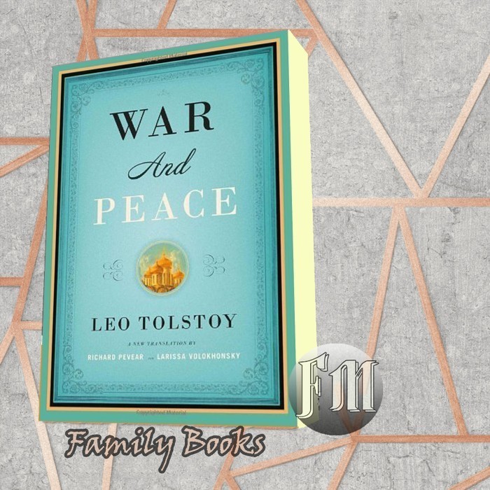 War and Peace Leo Tolstoy, Richard Pevear, Larissa Volokhonsky