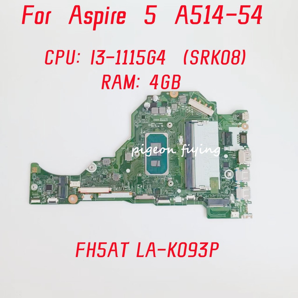 FH5AT LA-K091P LA-K093P Mainboard For ACER Aspire 5 A514-54 Laptop Motherboard CPU: I3-1115G4 SRK08 