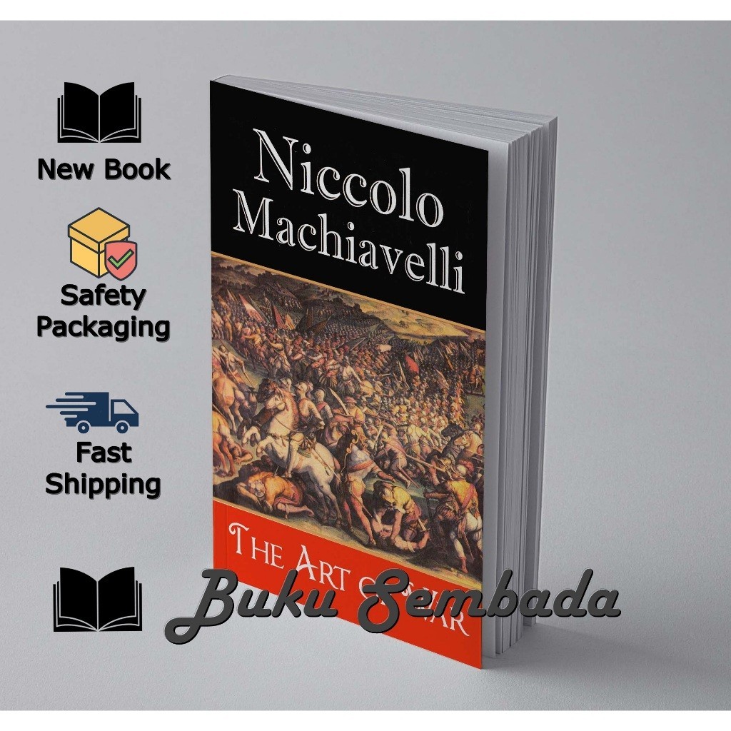 THE ART OF WAR - NICCOLO MACHIAVELLI