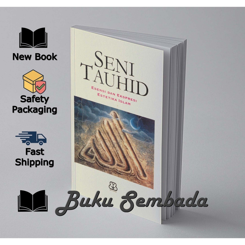 SENI TAUHID ESENSI DAN EKSPRESI ESTETIKA ISLAM