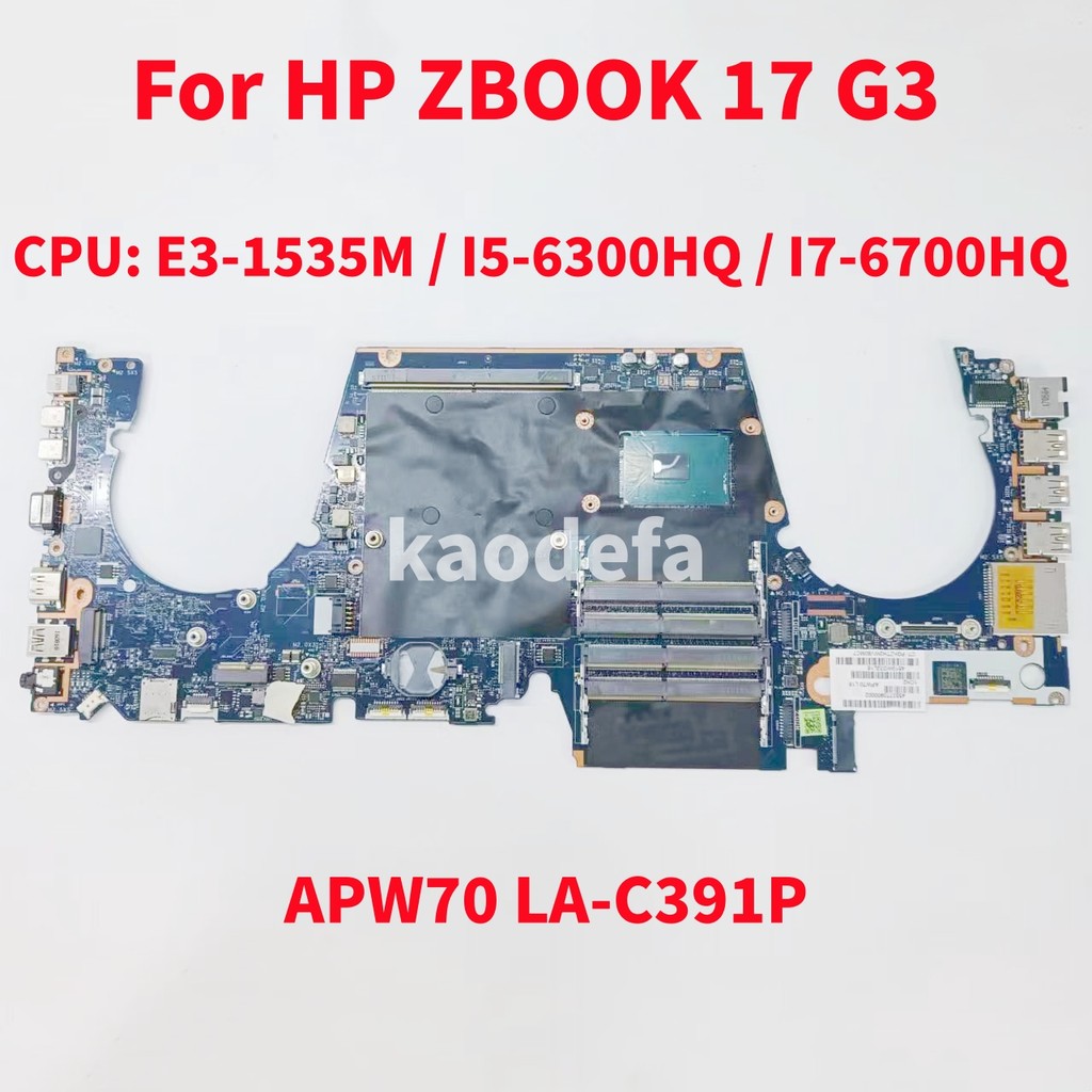 LA-C391P Mainboard For HP ZBOOK 17 G3 Laptop Motherboard CPU: E3-1535M / I5-6300HQ / I7-6700HQ 84830