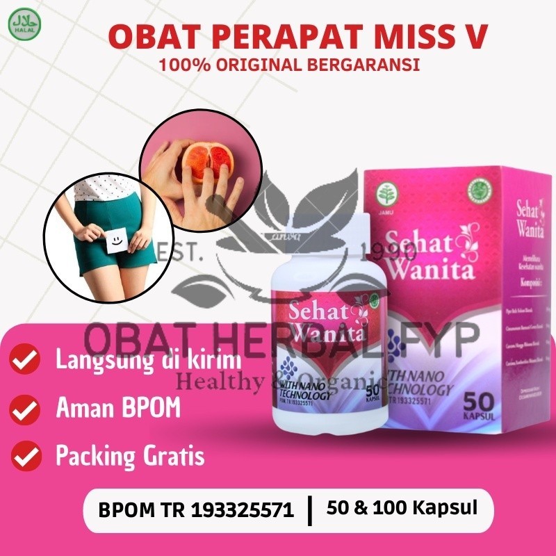 Sehat Wanita - Obat Perapat Miss v Kewanitaan, Perapat vagina, Perawatan Miss v Rapet Kewanitaan Wan