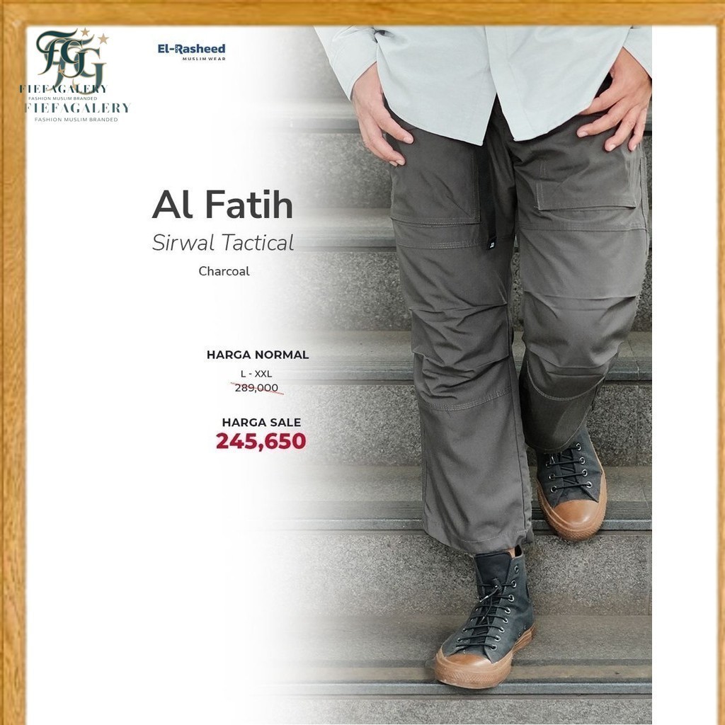 (Fg)EL Rasheed SIRWAL TACTICAL AL FATIH PANTS /Original Brand/Kualitas Premium/Celana Panjang Pria D