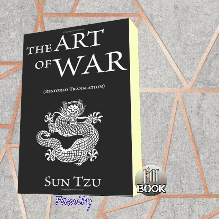 Sun Tzu: The Art of War (Restored Translation) Sun Tzu