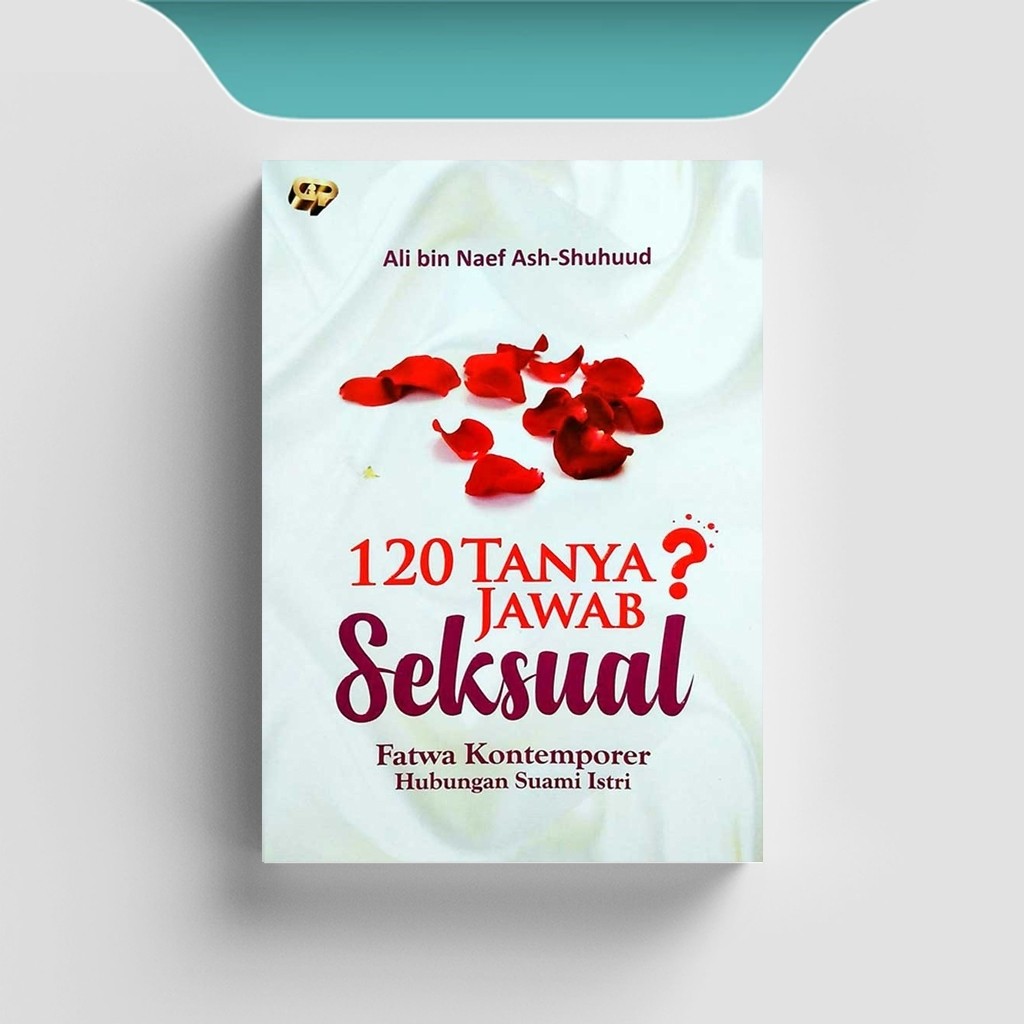 

[ID1246] 120 Tanya Jawab Seksual - Ali Bin Naef Ash Shuhuud