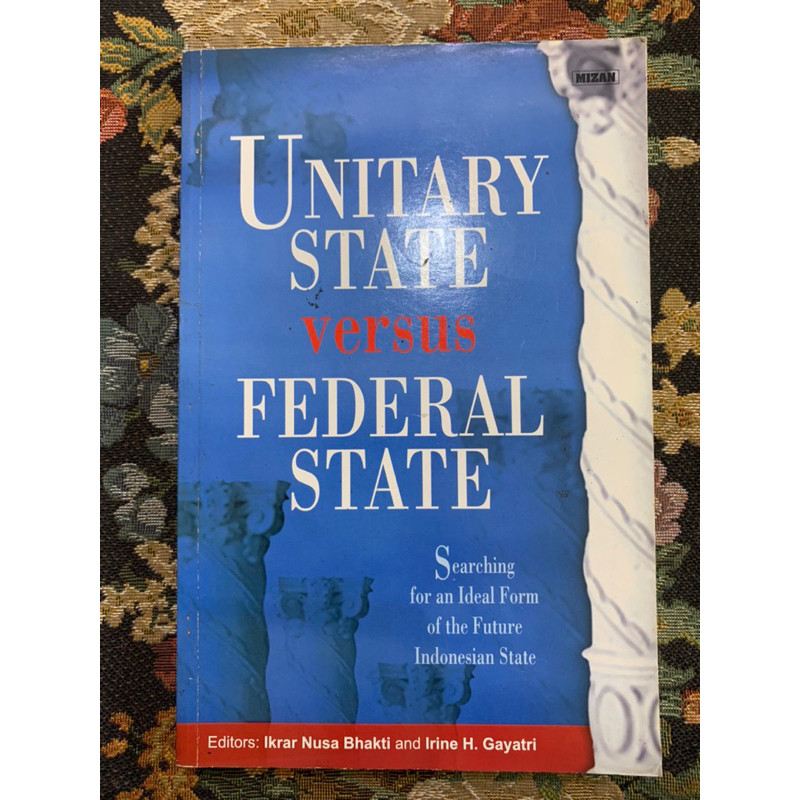 unitary state versus federal state by Ikrar nusa bhakti